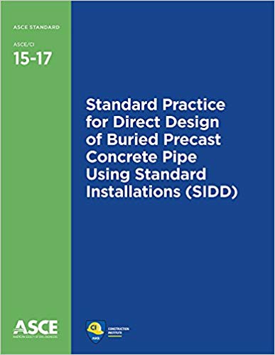 (eBook PDF)Standard Practice for Direct Design of Buried Precast Concrete Pipe Using Standard Installations (SIDD) by American Society of Civil Engineers