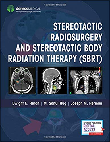 (eBook PDF)Stereotactic Radiosurgery and Stereotactic Body Radiation Therapy (SBRT)  by Dwight E. Heron MD , M. Saiful Huq PhD DABR FAAPM FInstP , Joseph M. Herman MD MSc