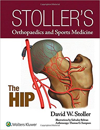(eBook PDF)Stoller s Orthopaedics and Sports Medicine - The Hip+VIDEO by David W. Stoller MD FACR