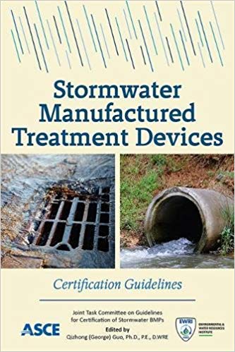 (eBook PDF)Stormwater Manufactured Treatment Devices by American Society of Civil Engineers , Qizhong (George) Guo , Ph.D. , P.E. , D.WRE