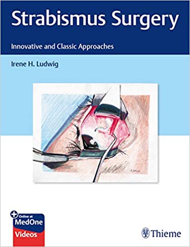 (eBook PDF)Strabismus Surgery Innovative and Classic Approaches by Irene H. Ludwig