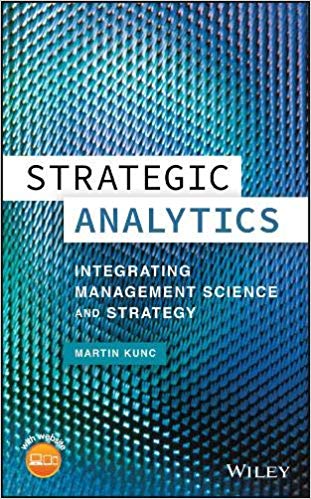 (eBook PDF)Strategic Analytics Integrating Management Science and Strategy by Martin Kunc