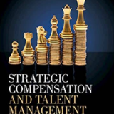 (eBook PDF)Strategic Compensation and Talent Management: Lessons for Managers by Jed DeVaro