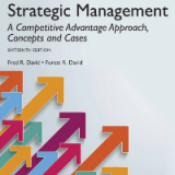 (eBook PDF)Strategic Management: A Competitive Advantage Approach, Concepts and Cases 16th Global Edition by Fred R David, Forest R David