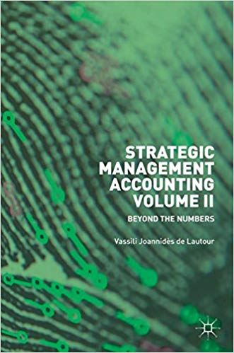 (eBook PDF)Strategic Management Accounting, Volume II: Beyond the Numbers by Vassili Joannidès de Lautour