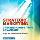 (eBook PDF)Strategic Marketing: Creating Competitive Advantage, 3rd Edition by Douglas West , John Ford , Essam Ibrahim