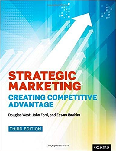 (eBook PDF)Strategic Marketing: Creating Competitive Advantage, 3rd Edition  by Douglas West , John Ford , Essam Ibrahim