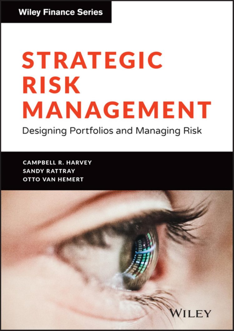 (eBook PDF)Strategic Risk Management: Designing Portfolios and Managing Risk by Campbell R. Harvey,Sandy Rattray,Otto Van Hemert