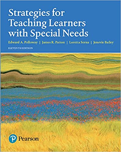 (eBook PDF)Strategies for Teaching Learners with Special Needs 11th Edition by Edward A. Polloway , James R. Patton , Loretta Serna , Jenevie W. Bailey  Pearson; 11 edition (April 27, 2017)