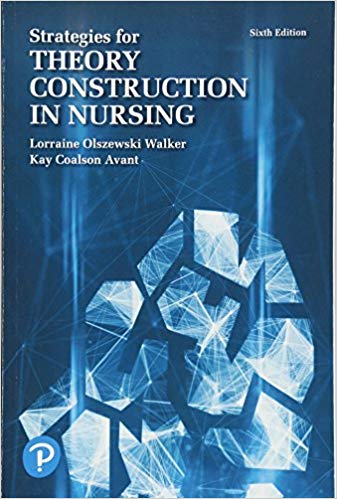 (eBook PDF)Strategies for Theory Construction in Nursing 6th Edition by Lorraine Olszewski Walker RN EdD FAAN