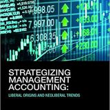 (eBook PDF)Strategizing Management Accounting: Liberal Origins and Neoliberal Trends by Chandana Alawattage , Danture Wickramasinghe