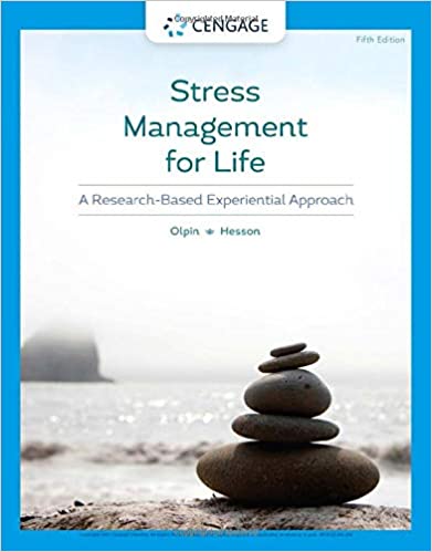 (eBook PDF)Stress Management for Life A Research-Based Experiential Approach, Edition 5 by Margie Hesson , Michael Olpin