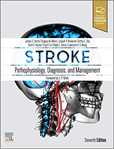 (eBook PDF)Stroke: Pathophysiology, Diagnosis, and Management 7th Edition by James C. Grotta MD , Gregory W Albers MD , Joseph P Broderick MD , Scott E Kasner MD MSCE FRCP , Eng H. Lo PhD , Ralph L Sacco MD MS FAHA FAAN