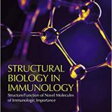 (eBook PDF)Structural Biology in Immunology by Chaim Putterman , David Cowburn , Steven Almo