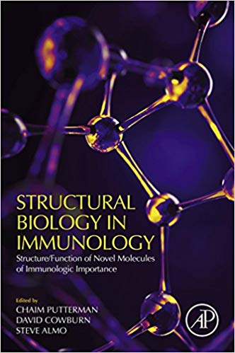 (eBook PDF)Structural Biology in Immunology by Chaim Putterman , David Cowburn , Steven Almo
