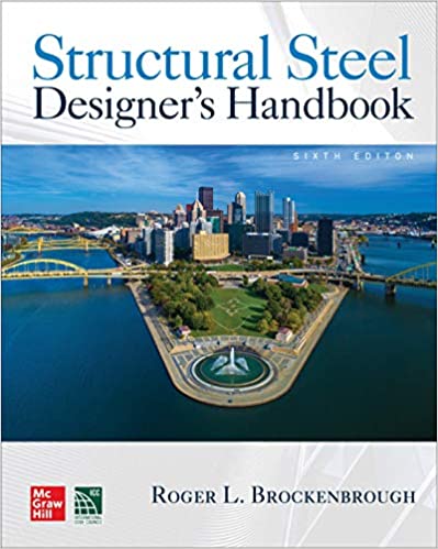 (eBook PDF)Structural Steel Designer's Handbook, 6th Edition  by Roger Brockenbrough , Frederick Merritt