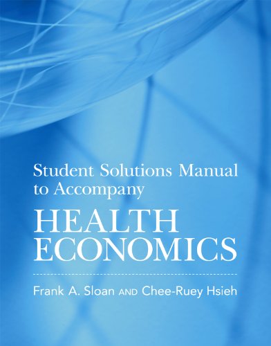 (eBook PDF)Student Solutions Manual to Accompany Health Economics