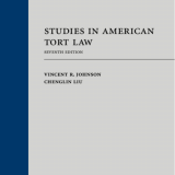 (eBook PDF)Studies in American Tort Law, Seventh Edition by Vincent R. Johnson,Chenglin Liu