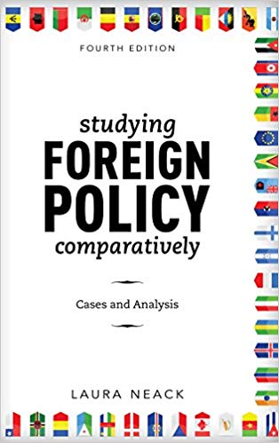 (eBook PDF)Studying Foreign Policy Comparatively Cases and Analysis，Fourth Edition by Laura Neack