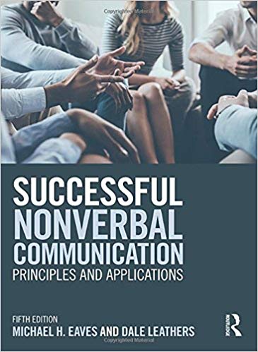 (eBook PDF)Successful Nonverbal Communication: Principles and Applications by Michael Eaves , Dale G. Leathers