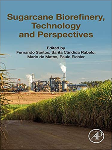 (eBook PDF)Sugarcane Biorefinery, Technology and Perspectives by Fernando Santos, Sarita Rabelo, Mario De Matos, Paulo Eichler