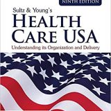 (eBook PDF)Sultz & Young's Health Care USA: Understanding Its Organization and Delivery 9th Edition by Kristina M. Young , Philip J. Kroth
