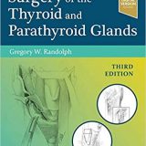 (eBook PDF)Surgery Of Thyroid & Parathyroid Glands 3rd Edition by Gregory W Randolph