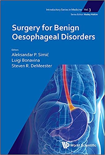 (eBook PDF)Surgery for Benign Oesophageal Disorders by Aleksandar P Simi , Luigi Bonavina , Steven R DeMeester , Aleksandar P Simić