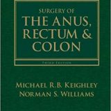 (eBook PDF)Surgery of the Anus, Rectum and Colon, 3rd Edition, 2 Volume Set by Michael R. B. Keighley MS FRCS , Norman S. Williams MS FRCS