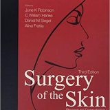 (eBook PDF)Surgery of the Skin, 3rd Edition by June K. Robinson MD , C. William Hanke MD MPH FACP , Daniel Mark Siegel MD MS(Management and Policy) , Alina Fratila MD , Ashish C Bhatia MD FAAD