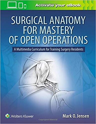 (eBook PDF)Surgical Anatomy for Mastery of Open Operations by Mark O. Jensen MD