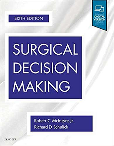 (eBook PDF)Surgical Decision Making 6th Edition by Robert C. McIntyre MD FACS , Richard D. Schulick MD