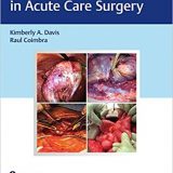 (eBook PDF)Surgical Decision Making in Acute Care Surgery by Kimberly A. Davis , Raul Coimbra  Thieme; 1 edition (August 19, 2020)
