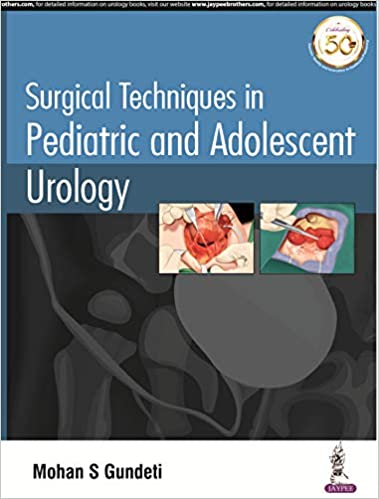 (eBook PDF)Surgical Techniques in Pediatric and Adolescent Urology by Mohan S. Gundeti