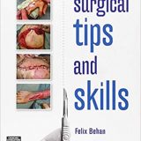 (eBook PDF)Surgical Tips and Skills by Felix Behan FRCS FRACS