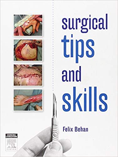 (eBook PDF)Surgical Tips and Skills by Felix Behan FRCS FRACS