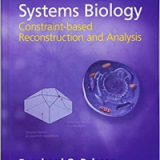 (eBook PDF)Systems Biology: Constraint-based Reconstruction and Analysis by Bernhard Ø. Palsson  Cambridge University Press; 2nd ed. edition (January 26, 2015)