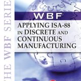 (eBook PDF)THE WBF BOOK SERIES-Applying ISA 88 In Discrete and Continuous Manufacturing by  The World Batch Forum