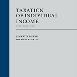 (eBook PDF)Taxation of Individual Income, Twelfth Edition by J. Martin Burke , Michael K. Friel