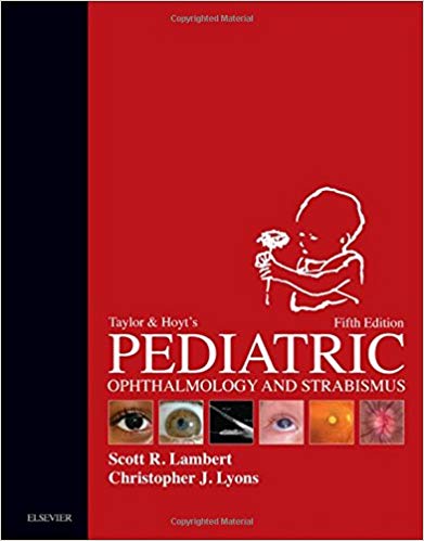 (eBook PDF)Taylor and Hoyt s Pediatric Ophthalmology and Strabismus, 5th Edition by Scott R. Lambert MD , Christopher J. Lyons MB FRCS FRCOphth FRCSC