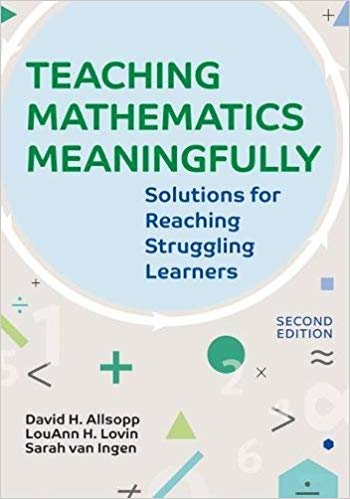 (eBook PDF)Teaching Mathematics Meaningfully, 2e by David Allsopp M.Ed. Ph.D. , LouAnn H. Lovin MS Ph.D. , Dr. Sarah van Ingen Ph.D.
