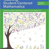 (eBook PDF)Teaching Student-Centered Mathematics Developmentally Appropriate Instruction for Grades 3-5 by John A. Van de Walle, Karen S. Karp , LouAnn H. Lovin , Jennifer M. Bay-Williams Pearson; 3 edition (January 19, 2017)