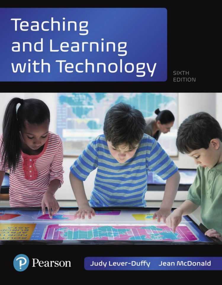 (eBook PDF)Teaching and Learning with Technology, Loose-Leaf Version 6th by Judy Lever-Duffy, Jean McDonald