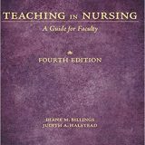 (eBook PDF)Teaching in Nursing - A Guide for Faculty, 4th Edition by Diane M. Billings , Judith A. Halstead