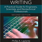 (eBook PDF)Technical Writing: A Practical Guide for Engineers, Scientists, and Nontechnical Professionals, Second Edition by Phillip A. Laplante