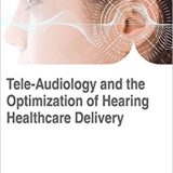 (eBook PDF)Tele-Audiology and the Optimization of Hearing Healthcare Delivery by Elaine Saunders
