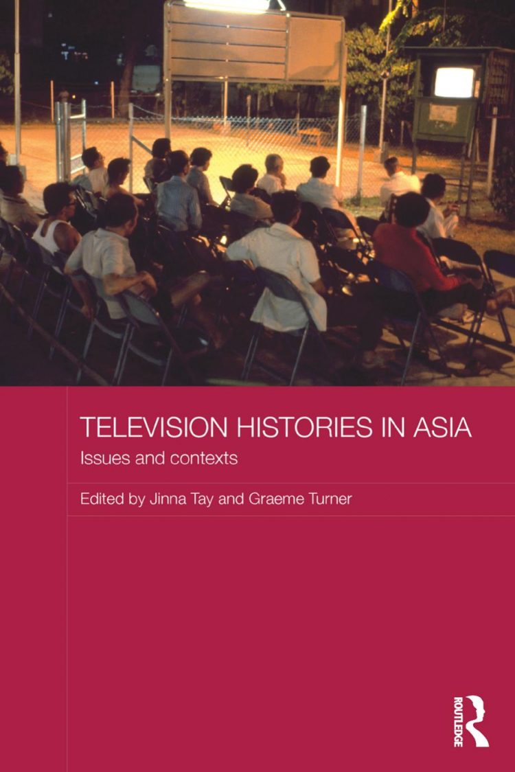 (eBook PDF)Television Histories in Asia: Issues and Contexts by Jinna Tay,Graeme Turner