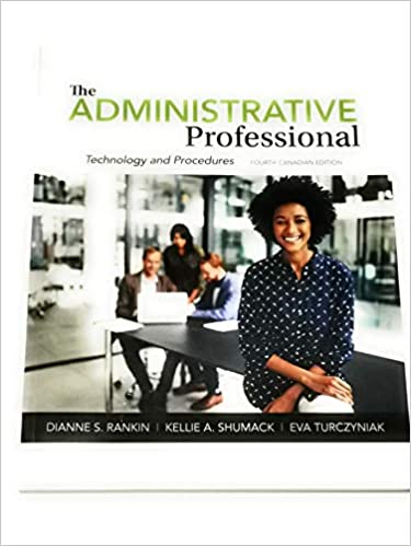 (eBook PDF)The Administrative Professional Technology and Procedures 4th Canadian Edition by Dianne Rankin , Kellie Schumack , Eva Turczyniak