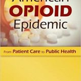 (eBook PDF)The American Opioid Epidemic  by Michael T. , M.D. Compton , Marc W.