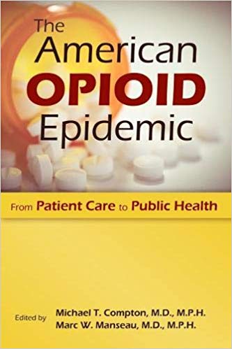 (eBook PDF)The American Opioid Epidemic  by Michael T. , M.D. Compton , Marc W.